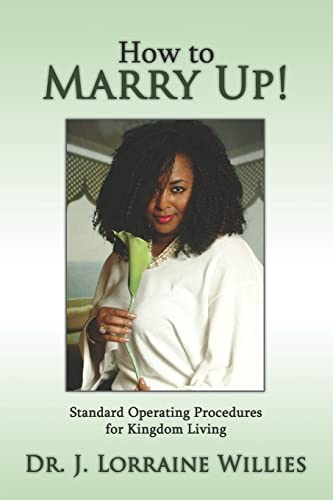 How to Marry Up  Standard Operating Procedures for Kingdom Living [Unknown]