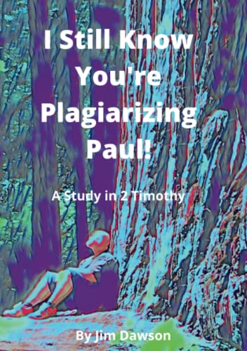I Still Know You'Re Plagiarizing Paul [Paperback]