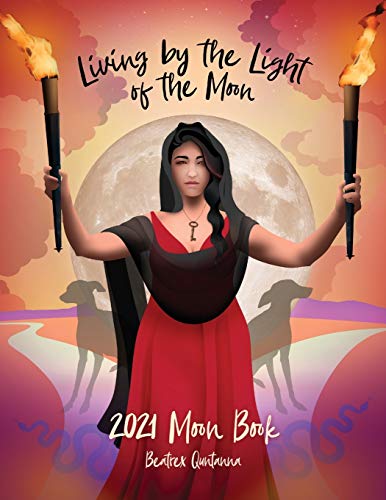 Living by the Light of the Moon  2021 Moon Book [Paperback]
