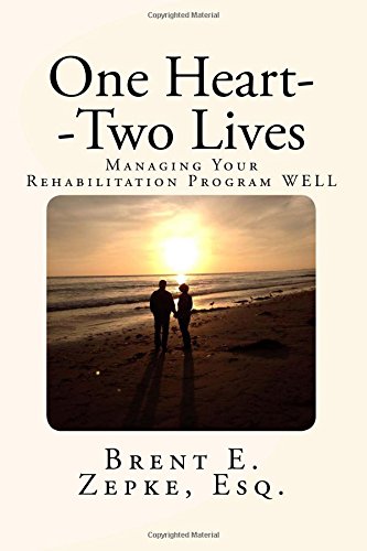 One Heart--Two Lives Managing Your Rehabilitation Program Well [Paperback]