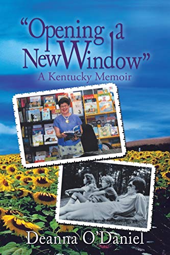 Opening a New Window  A Kentucky Memoir [Paperback]