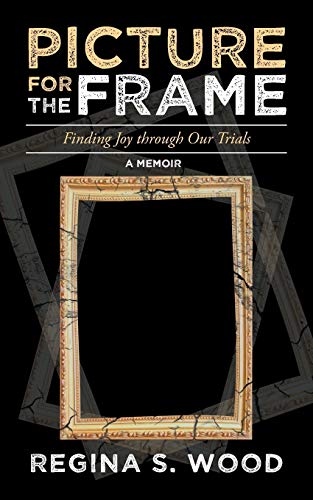 Picture For The Frame Finding Joy Through Our Trials [Paperback]