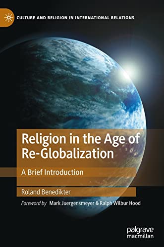 Religion in the Age of Re-Globalization A Brief Introduction [Hardcover]