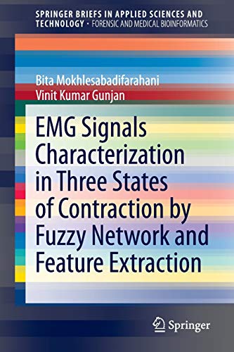 EMG Signals Characterization in Three States of Contraction by Fuzzy Network and [Paperback]