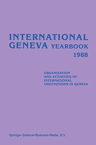International Geneva Yearbook 1988: Organization and Activities of International [Paperback]