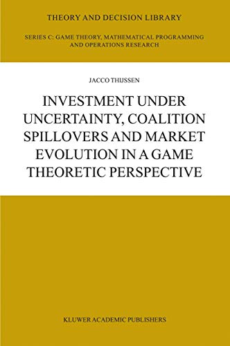 Investment under Uncertainty, Coalition Spillovers and Market Evolution in a Gam [Paperback]