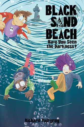 Black Sand Beach 3 Have You Seen the Darkness [Hardcover]
