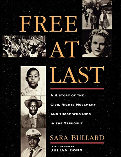 Free At Last A History of the Civil Rights Movement and Those Who Died in the S [Paperback]
