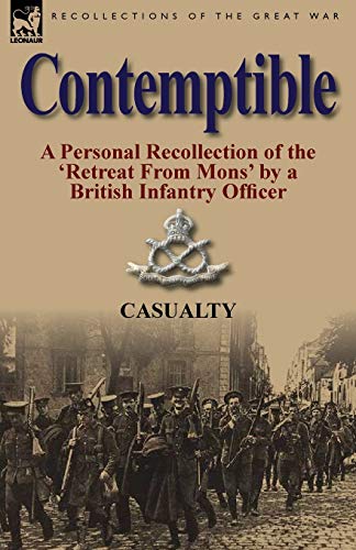 Contemptible A Personal Recollection Of The 'retreat From Mons' By A British In [Paperback]