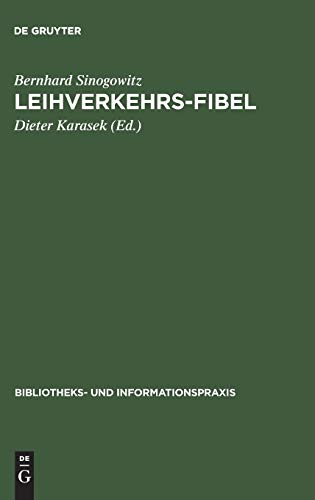 Leihverkehrs-Fibel  Kurzgefate Anleitung Zur Praxis des Leihverkehrs der Deuts [Hardcover]