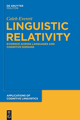 Linguistic Relativity Evidence Across Languages And Cognitive Domains (applicat [Paperback]