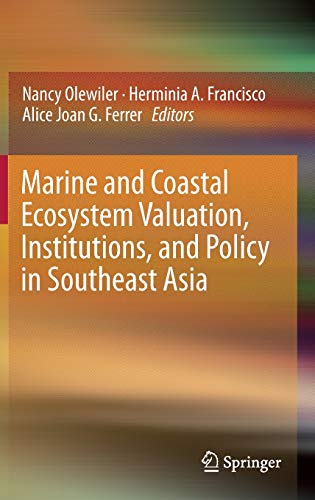 Marine and Coastal Ecosystem Valuation, Institutions, and Policy in Southeast As [Hardcover]