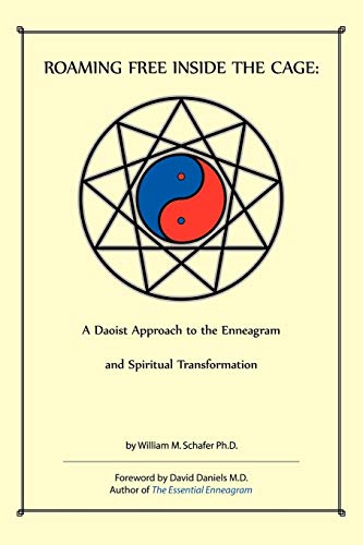 Roaming Free Inside The Cage A Daoist Approach To The Enneagram And Spiritual T [Paperback]