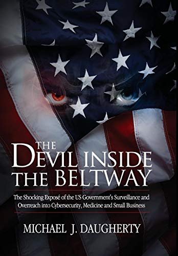 The Devil Inside The Beltway The Shocking Expose Of The Us Government's Surveil [Hardcover]