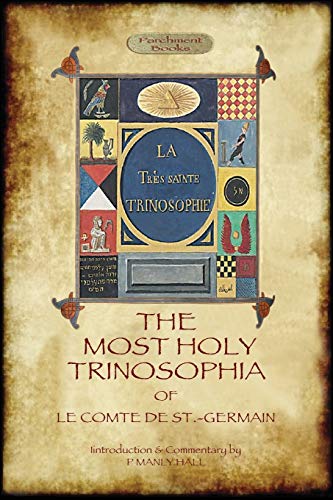 The Most Holy Trinosophia - With 24 Additional Illustrations, Omitted From The O [Paperback]