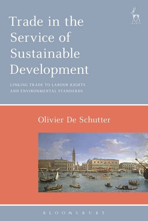 Trade in the Service of Sustainable Development Linking Trade to Labour Rights  [Hardcover]