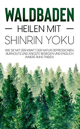 Waldbaden - Heilen Mit Shinrin Yoku