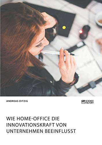 Wie Home-Office Die Innovationskraft Von Unternehmen Beeinflusst