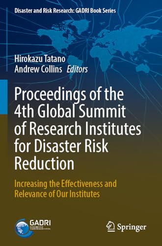 Proceedings of the 4th Global Summit of Research Institutes for Disaster Risk Re [Paperback]