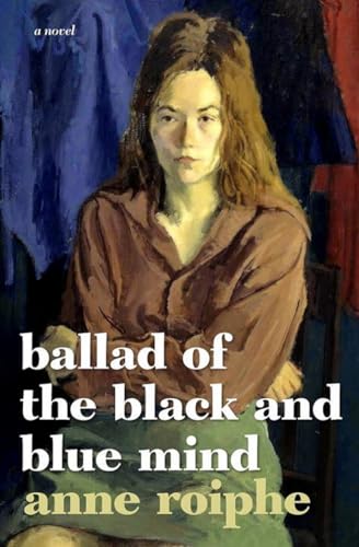 Ballad of the Black and Blue Mind A Novel [Hardcover]