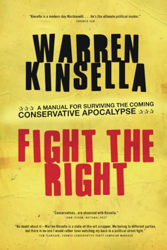 Fight the Right A Manual for Surviving the Coming Conservative Apocalypse [Paperback]