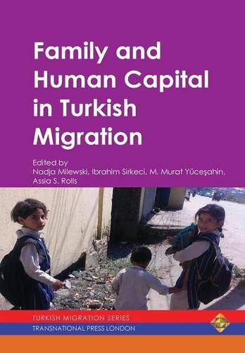 Family And Human Capital In Turkish Migration [Hardcover]
