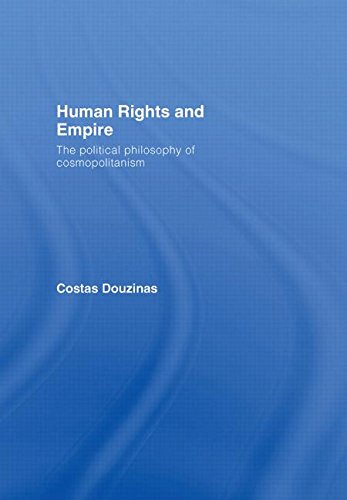 Human Rights and Empire The Political Philosophy of Cosmopolitanism [Hardcover]