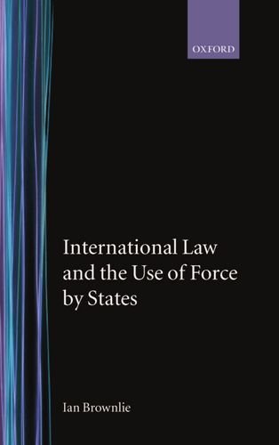 International Law and the Use of Force by the States [Hardcover]