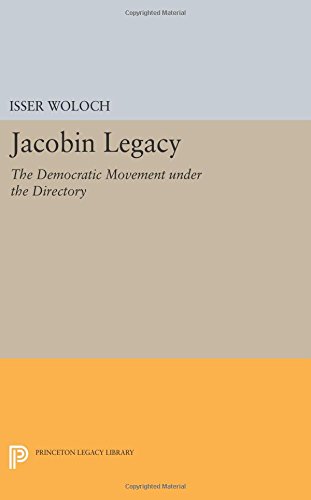 Jacobin Legacy The Democratic Movement under the Directory [Paperback]