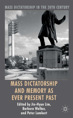 Mass Dictatorship and Memory as Ever Present Past [Hardcover]