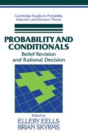 Probability and Conditionals Belief Revision and Rational Decision [Hardcover]