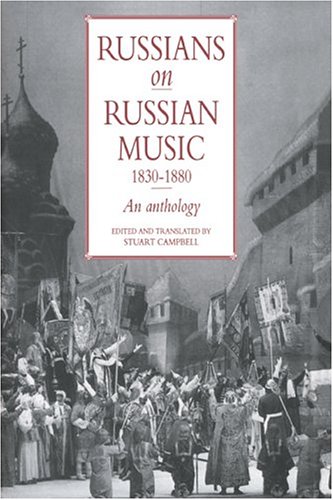 Russians on Russian Music, 1830}}}1880 An Anthology [Hardcover]