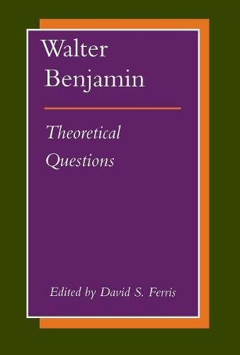 Walter Benjamin Theoretical Questions [Hardcover]