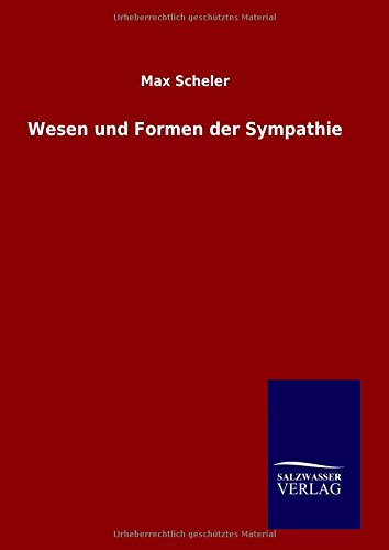Wesen Und Formen Der Sympathie (german Edition) [Hardcover]