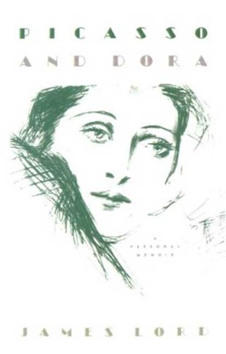 Picasso and Dora A Memoir [Paperback]