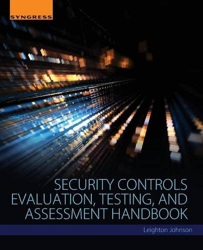 Security Controls Evaluation, Testing, and Assessment Handbook [Paperback]
