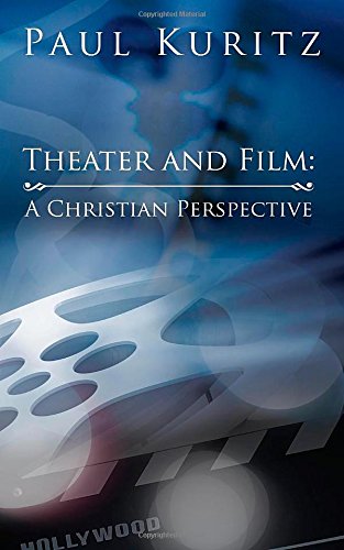 Theater And Film A Christian Perspective [Paperback]