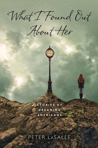 What I Found Out About Her Stories of Dreaming Americans [Paperback]