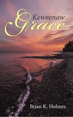 Keweenaw Grace [Paperback]