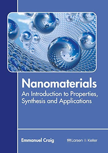 Nanomaterials An Introduction to Properties, Synthesis and Applications [Hardcover]