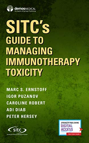 SITCs Guide to Managing Immunotherapy Toxicity [Paperback]