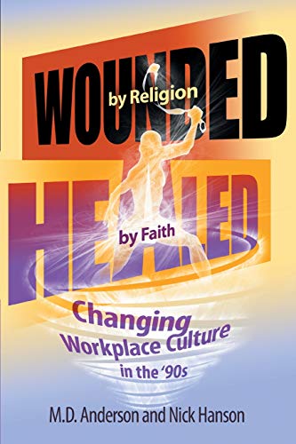 Wounded By Religion Healed By Faith [Paperback]