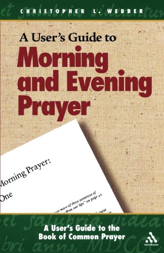 A User's Guide to the Book of Common Prayer Morning and Evening Prayer [Paperback]