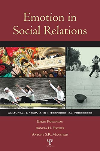 Emotion in Social Relations Cultural, Group, and Interpersonal Processes [Paperback]