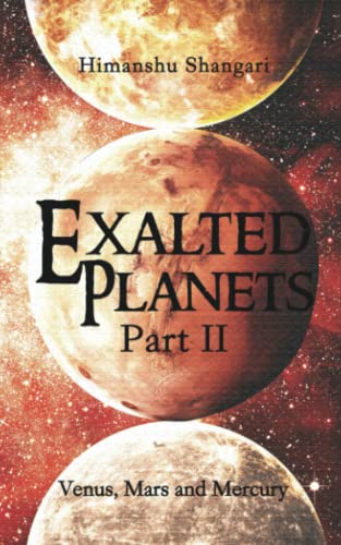 Exalted Planets - Part Ii Venus, Mars And Mercury [Paperback]