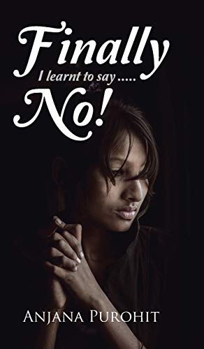 Finally I Learnt To Say.....No [Hardcover]