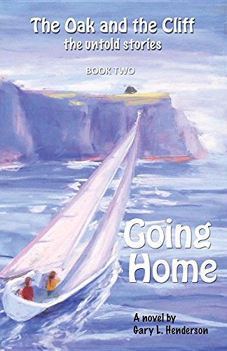 Going Home The Oak And The Cliff The Untold Stories, Book Two [Paperback]