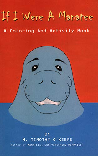 If I Were A Manatee A Coloring and Activity Book [Paperback]
