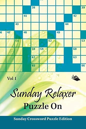 Sunday Relaxer Puzzle on Vol 1  Sunday Crossword Puzzle Edition [Paperback]