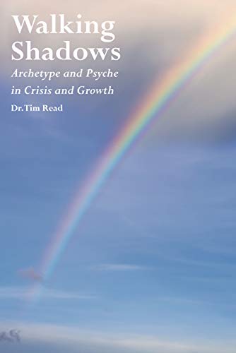 Walking Shadows Archetype and Psyche in Crisis and Growth [Paperback]
